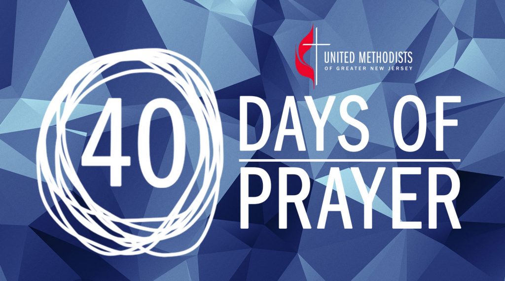40 Days of Prayer and General Conference United Methodist Church of